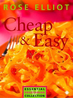 cover image of Cheap and Easy Vegetarian Cooking on a Budget (The Essential Rose Elliot)
